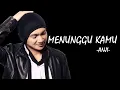 Anji - Menunggu Kamu-Lyric Video