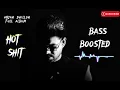 Hot shit (bass boosted) song new version | arjan dhillon | the mxrci  | new punjabi song 2024