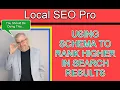 Local SEO 2023 Using Schema To Improve Your Local SERP Results