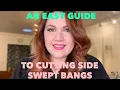 An easy guide to cutting side swept bangs