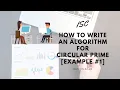 ISC How to write an algorithm Circular Prime Example