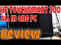 HP TouchSmart 300 All in One Computer Review