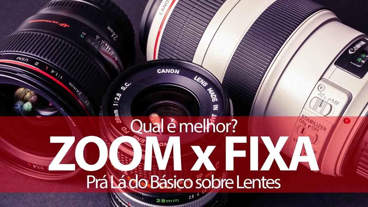 Zoom x Fixa (prime). Qual é melhor? Qual é mais nítida? Quais as diferenças? Pra Lá do Básico.