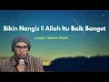 Download Lagu Kasih Sayang Allah Kepada Hamba-NYA || Ustadz Hanan Attaki ||