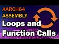 How to Write Loops and Function Calls in ARM 64-Bit Assembly