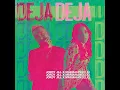 Deja - Jordy Jill & Mariah Angeliq