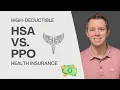 High-Deductible HSA vs PPO Health Insurance How to choose