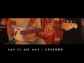 Let it all out - LEISURE (Bass cover)