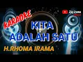 Download Lagu KARAOKE - KITA ADALAH SATU // Rhoma irama (original) #forsakeren #soneta #karaoke #rhomairama #lirik