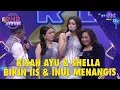 Kisah Ayu dan Shella membuat Iis dan Inul menangis | DMD PANGGUNG REZEKI