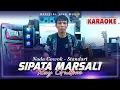 Lagu KARAOKE SIPATA MARSALI - NADA STANDART COWOK