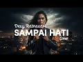 Download Lagu DESY RATNASARI - SAMPAI HATI (1997) | ROCK COVER