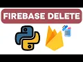 Realtime Database Delete Data - Firebase with Python Lesson 11