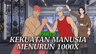 Kekuatan Manusia Sedunia Turun 1000 Kali | Part 2 | Animasi Parodi Drama Cina