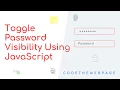 Toggle Password Visibility Using JavaScript Hide Show Password