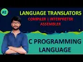 TRANSLATORS COMPILER INTERPRETER ASSEMBLER C PROGRAMMING TUTORIAL