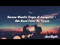 Download Lagu Karena Wanita (Ingin Di Mengerti) - Ada Band cover Tereza