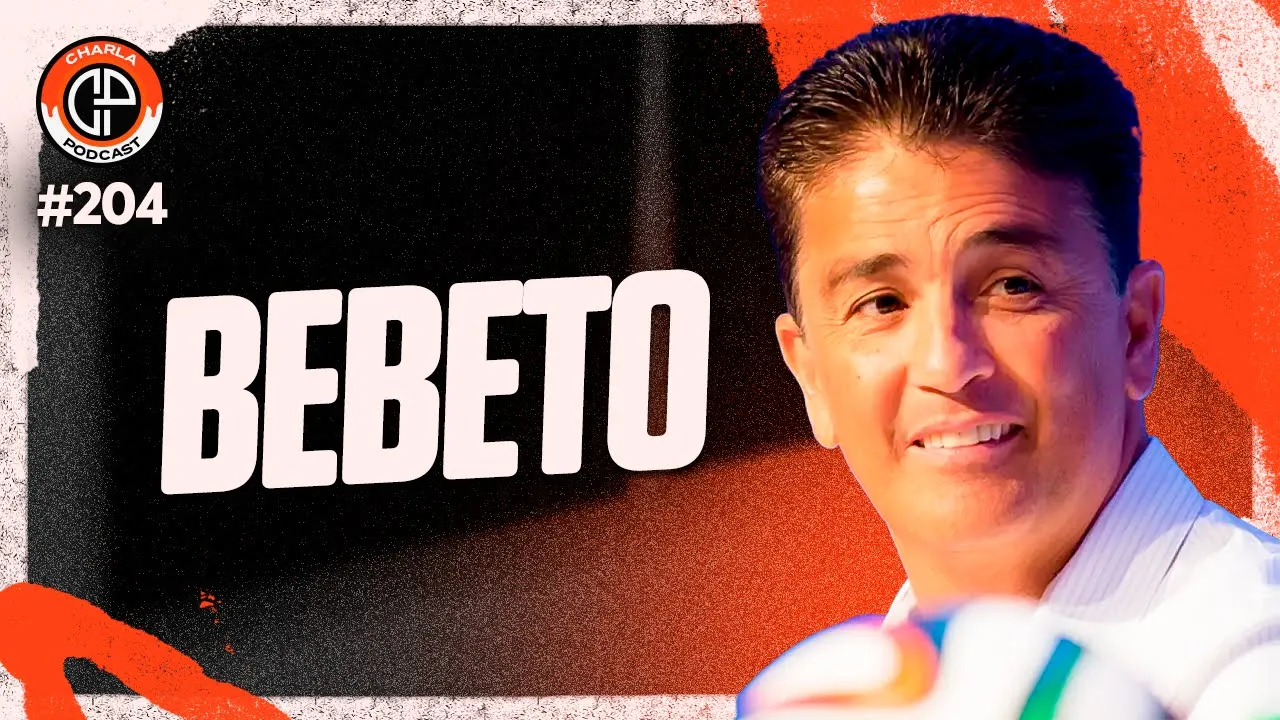 CHARLA #204 - Bebeto
