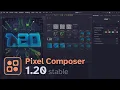 What s new in Pixel Composer 1 20