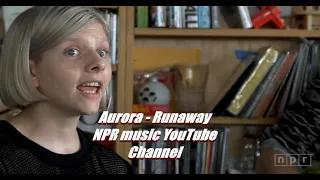 aurora runaway tiny desk concert