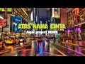 Lagu DJ Atas Nama Cinta || ( Aipal project REMIX )