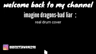 Imagine Dragons-Bad Liar || Real Drum Cover