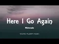 Whitesnake - Here I Go Again (Lyrics)