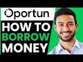 How To BORROW From Oportun EXPLAINED 2026