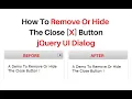 Remove hide close button from jquery UI dialog 1 12 1