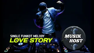 Download SINGLE FUNKOT MELODY//LOVE STORY-MUSIK HOST#musikindonesia#funkotindo MP3