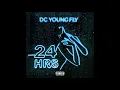 DC Young Fly - 24 Hrs (Clean)