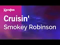 Cruisin - Smokey Robinson Karaoke Version KaraFun