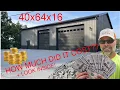 40X64X16 Dream Shop Build Pole Barn COST BREAKDOWN 4K