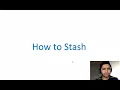 23 - How to Stash