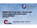 OWASP A9 A Year Later - Are you still using components with known vulnerabilities