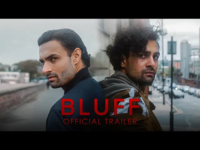 BLUFF Official Trailer (2022) British Crime Drama