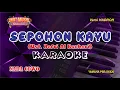 Lagu SEPOHON KAYU (Ust. Jefri Al Buchori) - KARAOKE (NADA COWO)