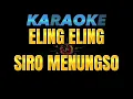 Download Lagu ELING ELING SIRO MANUNGSO KARAOKE tanpa vokal teks berjalan