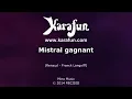 Karaoké Mistral gagnant - Renaud *
