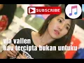 Via vallen Aku tercipta bukan untukmu