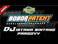 Download Lagu DJ ISTANA BINTANG BASS PARGOY ASIK //X.O.P//