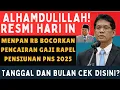 ALHAMDULILLAH! Menpan RB  Ungkap  Jadwal Rapel Gaji Pensiunan 2025 — Tanggal \u0026  Bula   Sudah FIX!
