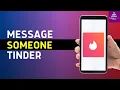 How to Message Someone on Tinder 2026
