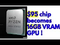 AMD 4600G 5600G 5700G - Step by step guide to turn a 95 AMD APU into a 16 GB VRAM GPU