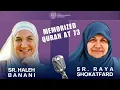 Lagu Episode 19: How Sr. Raya Shokatfard Memorized the Quran at 73!