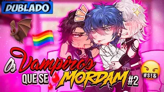 [DUBLADO] Os VAMPIROS Que Se MORDAM! 2 🏳️‍🌈🩸 | Mini Filme | Gacha Club