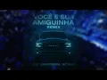 LUAN PEREIRA, MC DANIEL, SALES - VOCÊ E SUA AMIGUINHA (REMIX)