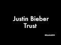 Download Lagu Justin Bieber - Trust (Lyrics)