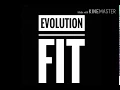 EVOLUTION FIT