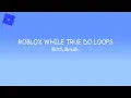 How to make a While True Do Loop w Break ROBLOX